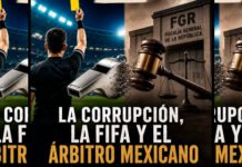 LA CORRUPCIÓN, LA FIFA Y EL ÁRBITRO MEXICANO